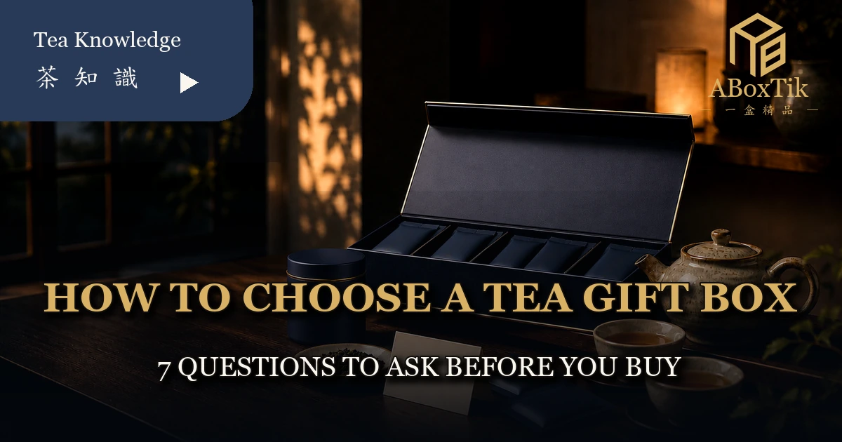 How to choose a tea gift box using seven recipient questions