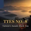 What Is TTES No. 8? The Assam Roots and Malt Character of Sun Moon Lake Black Tea - ABoxTik 一盒精品 38