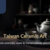 Handmade ceramic teapot and cups on a Taiwanese tea table