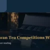 Taiwan tea competition judging guide with a tea setting and tasting cups
